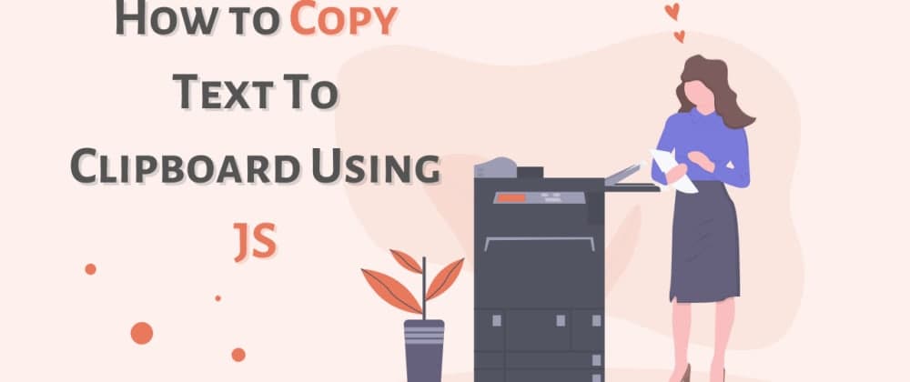 How to Copy Text To Clipboard Using Javascript