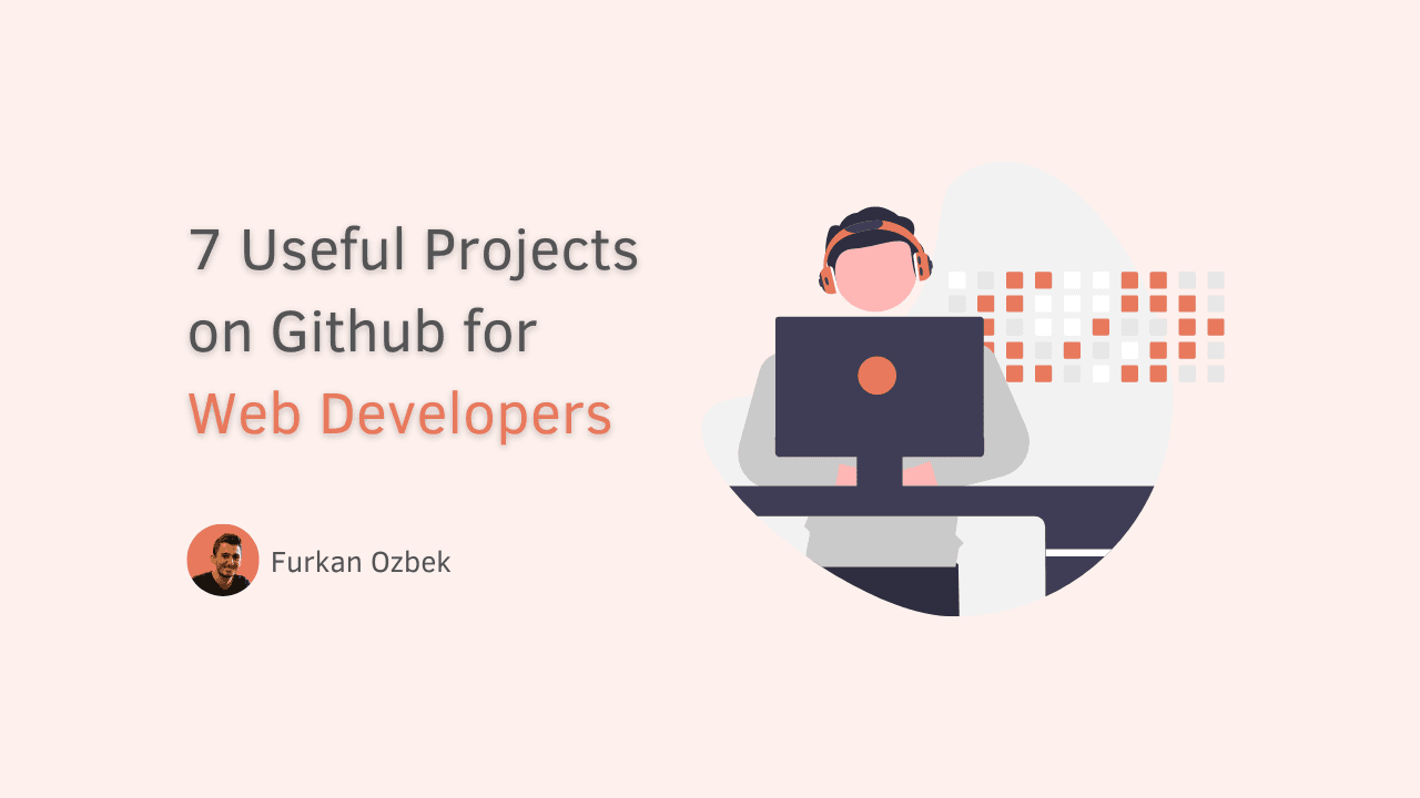 7 Useful Projects on Github for Web Developers