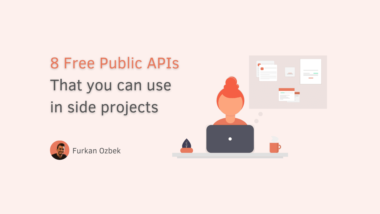 8 Free Public APIs That you can use in side projects