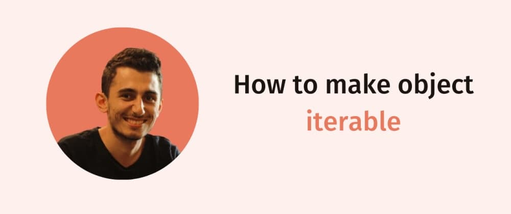 How to make object iterable