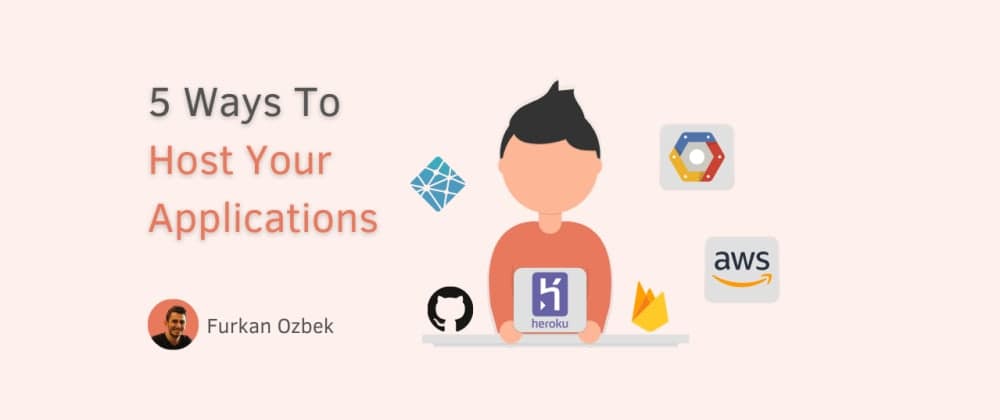 5 Ways To Host Your Applications